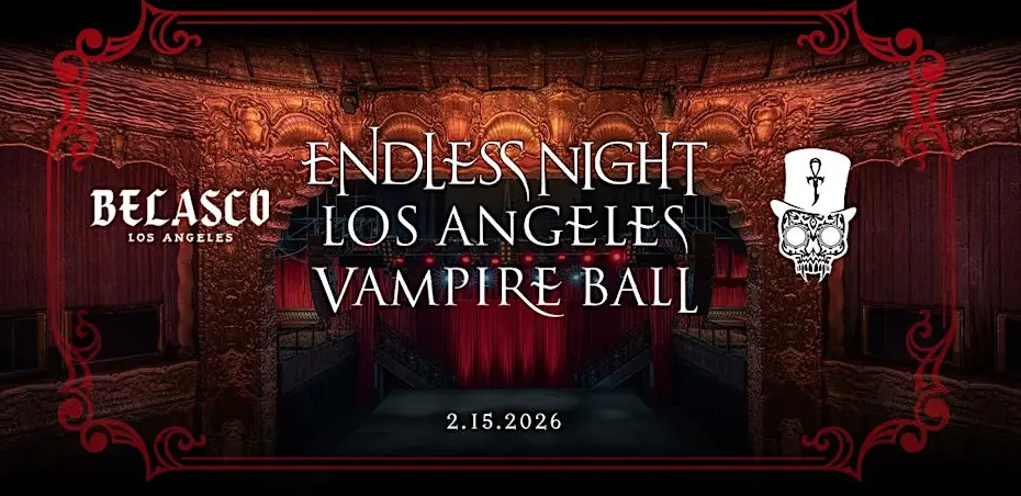 Endless Night LA Vampire Ball Returns Feb 15, 2026 with ‘My Bloody Valentine’ Theme and Guest Ve Neill