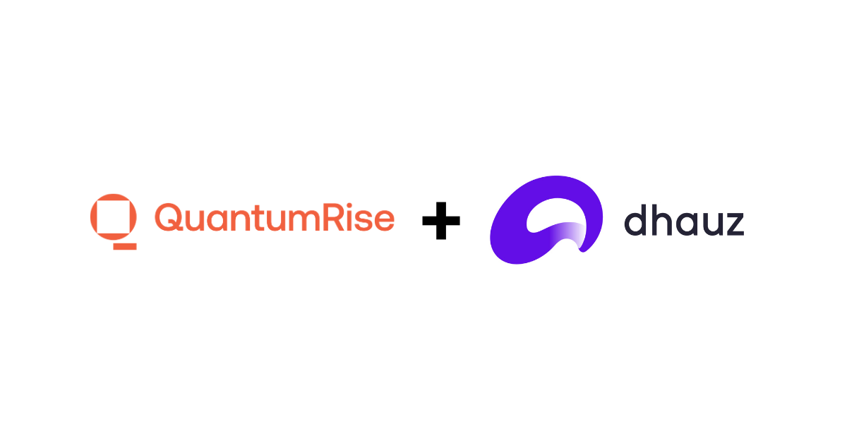Quantum Rise Acquires Dhauz, Expands Global Team and Footprint